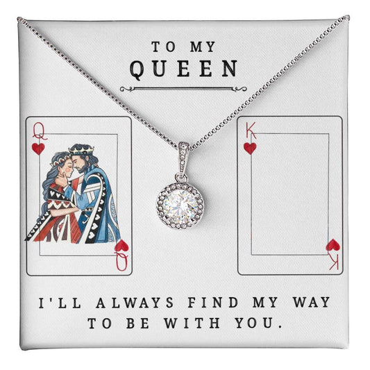 To My Queen - Valentine's Day - Eternal Hope Necklace
