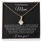TO MY BEAUTIFUL MOM - HAPPY MOTHER'S DAY - ALLURING BEAUTY NECKLACE