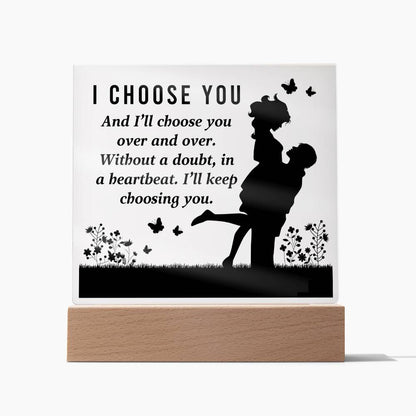 Square Acrylic Plaque - I Choose You