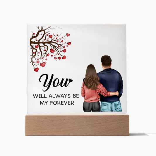 Square Acrylic Plaque - You Will Always Be