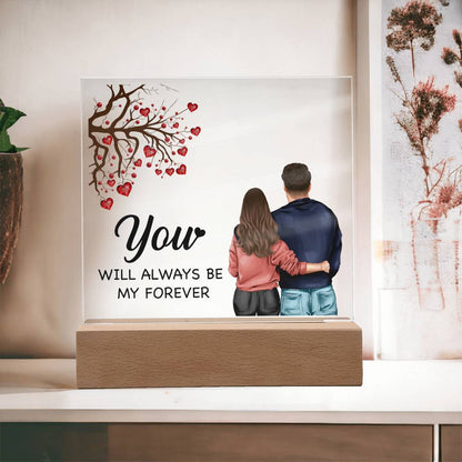 Square Acrylic Plaque - You Will Always Be