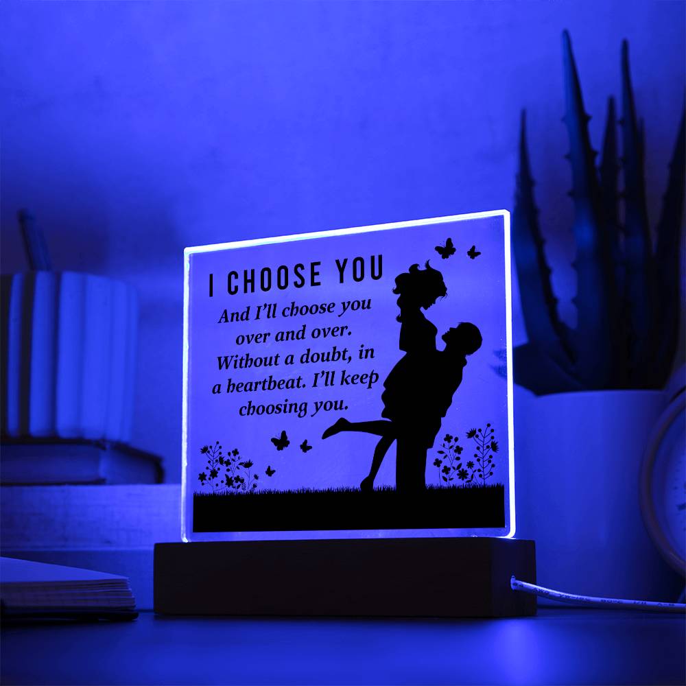 Square Acrylic Plaque - I Choose You