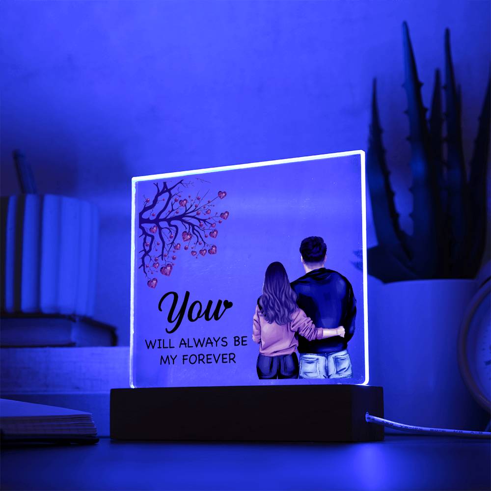 Square Acrylic Plaque - You Will Always Be