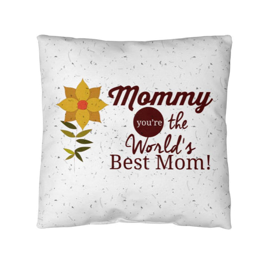 To My Mom-Pillow-You're the world's best mom