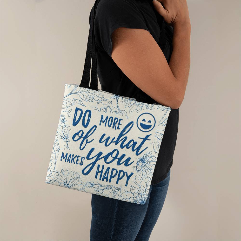 Do More of What Makes You Happy, Classic Tote Bag