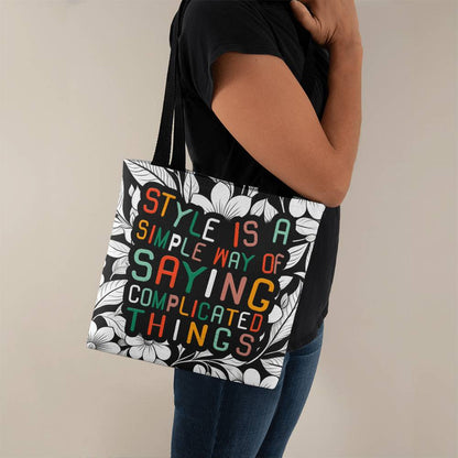 Style Is a Simple Way of Saying Complicated Things, Classic Tote Bag