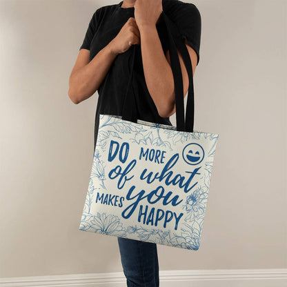 Do More of What Makes You Happy, Classic Tote Bag