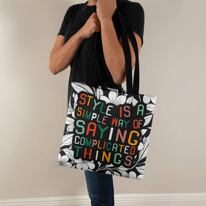 Style Is a Simple Way of Saying Complicated Things, Classic Tote Bag