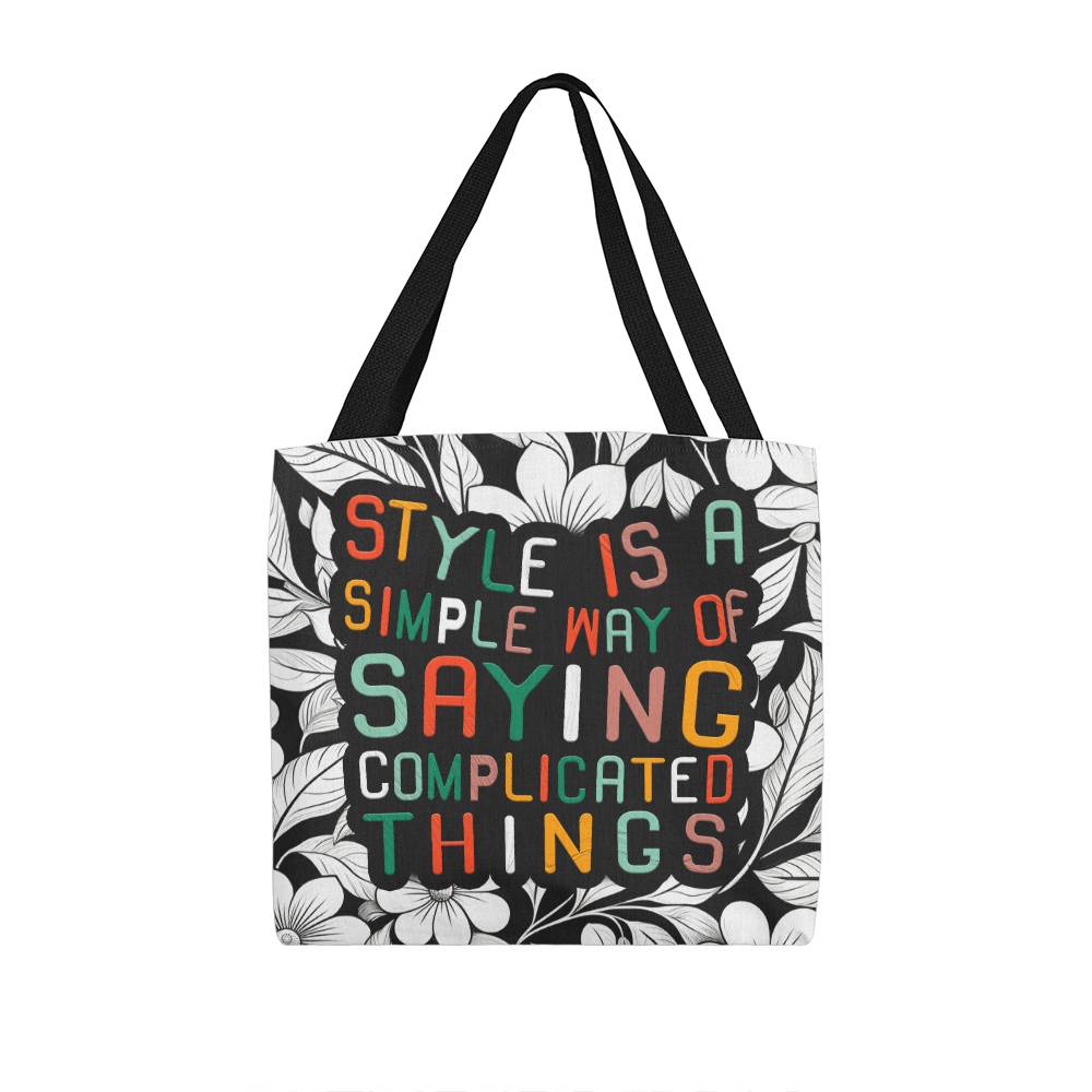 Style Is a Simple Way of Saying Complicated Things, Classic Tote Bag