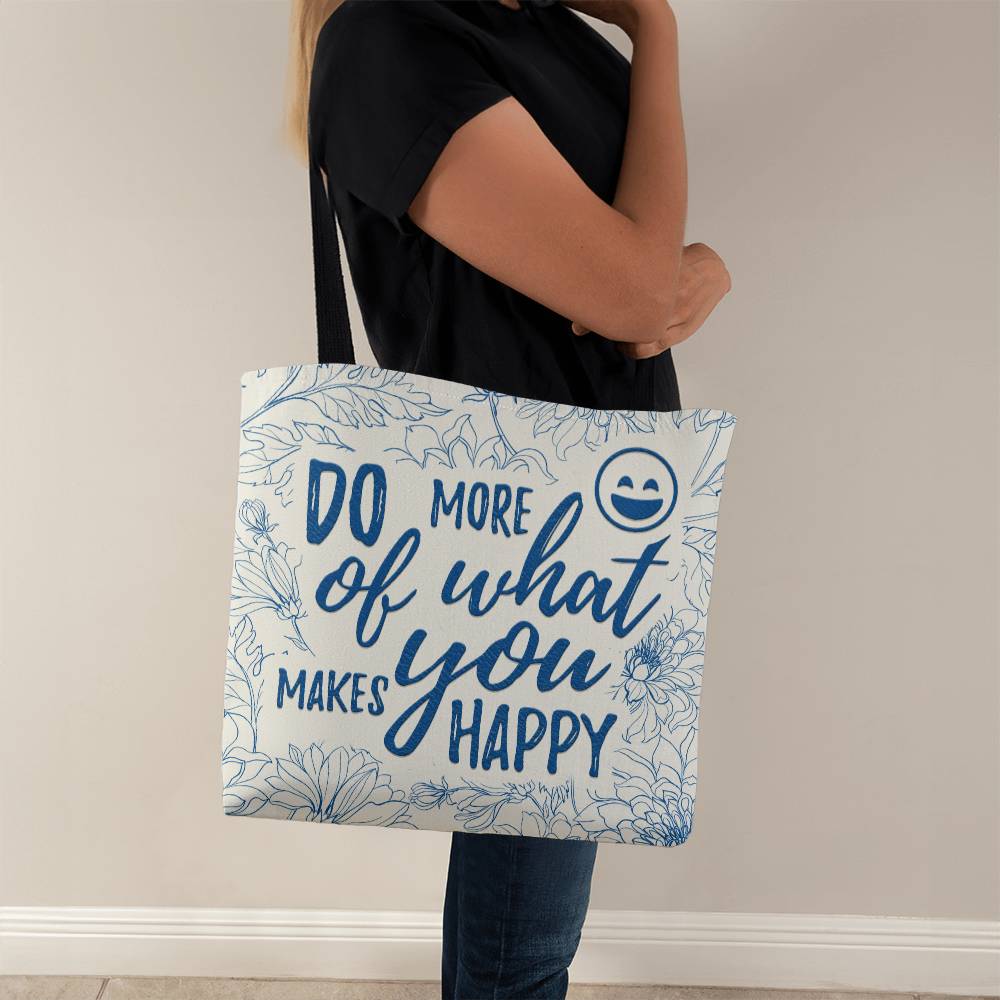 Do More of What Makes You Happy, Classic Tote Bag