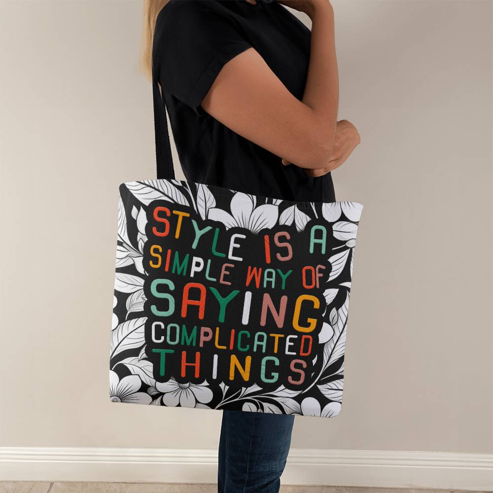 Style Is a Simple Way of Saying Complicated Things, Classic Tote Bag