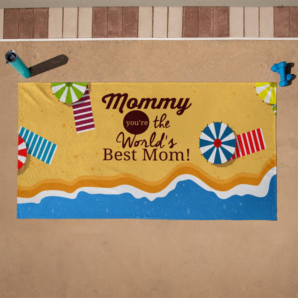 You're The World's Best Mom-Beach Towel