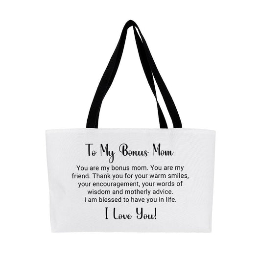 TO MY BONUS MOM - WEEKENDER TOTE