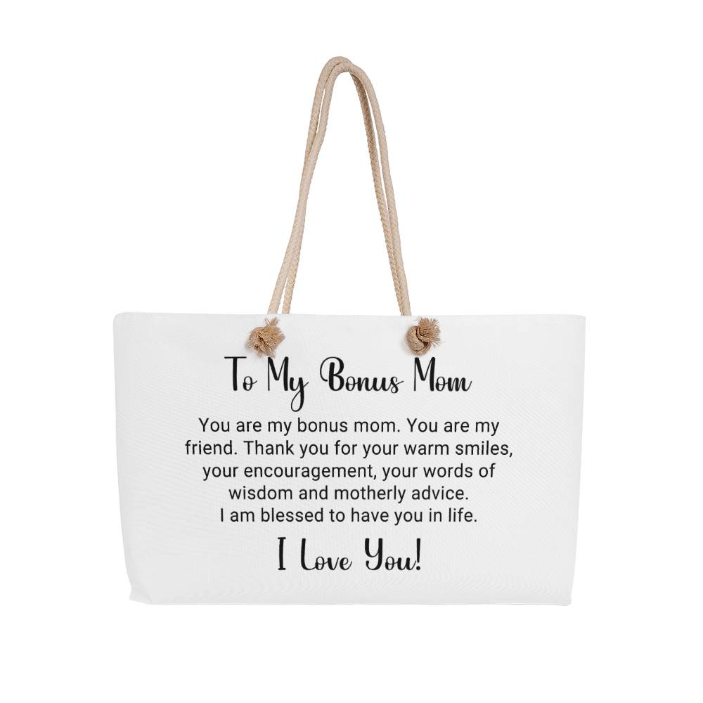 TO MY BONUS MOM - WEEKENDER TOTE