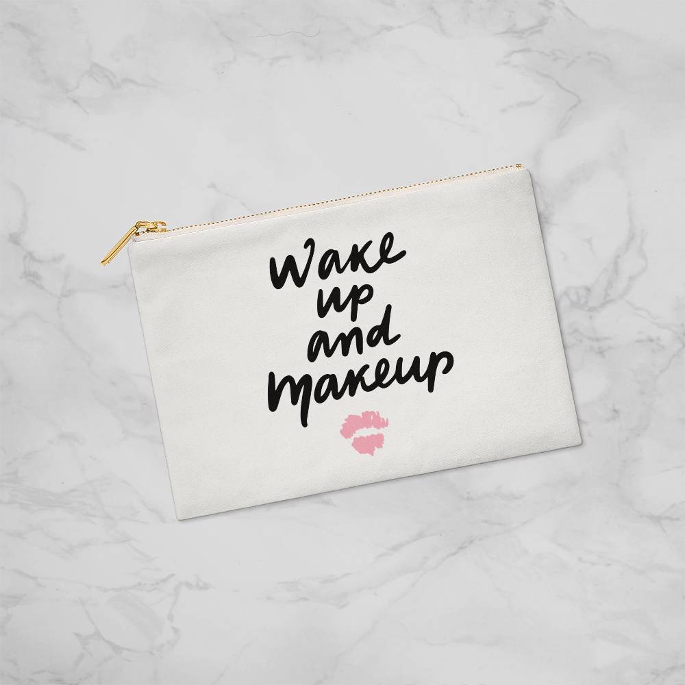 Wake Up and Makeup Small Fabric Zippered Pouch