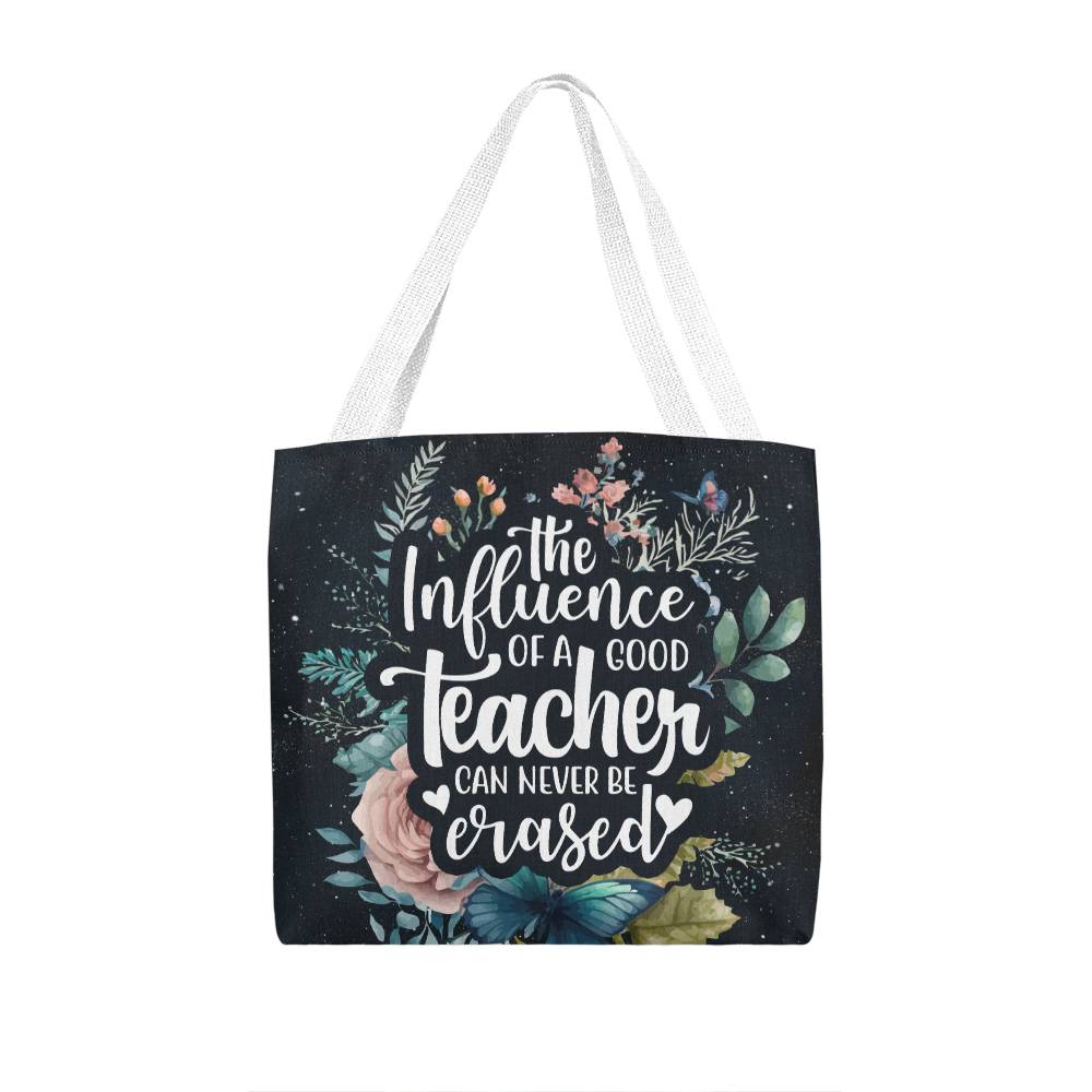 The Influence Of a Good Teacher Is Never Erased, Classic Tote Bag