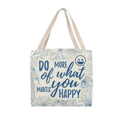 Do More of What Makes You Happy, Classic Tote Bag