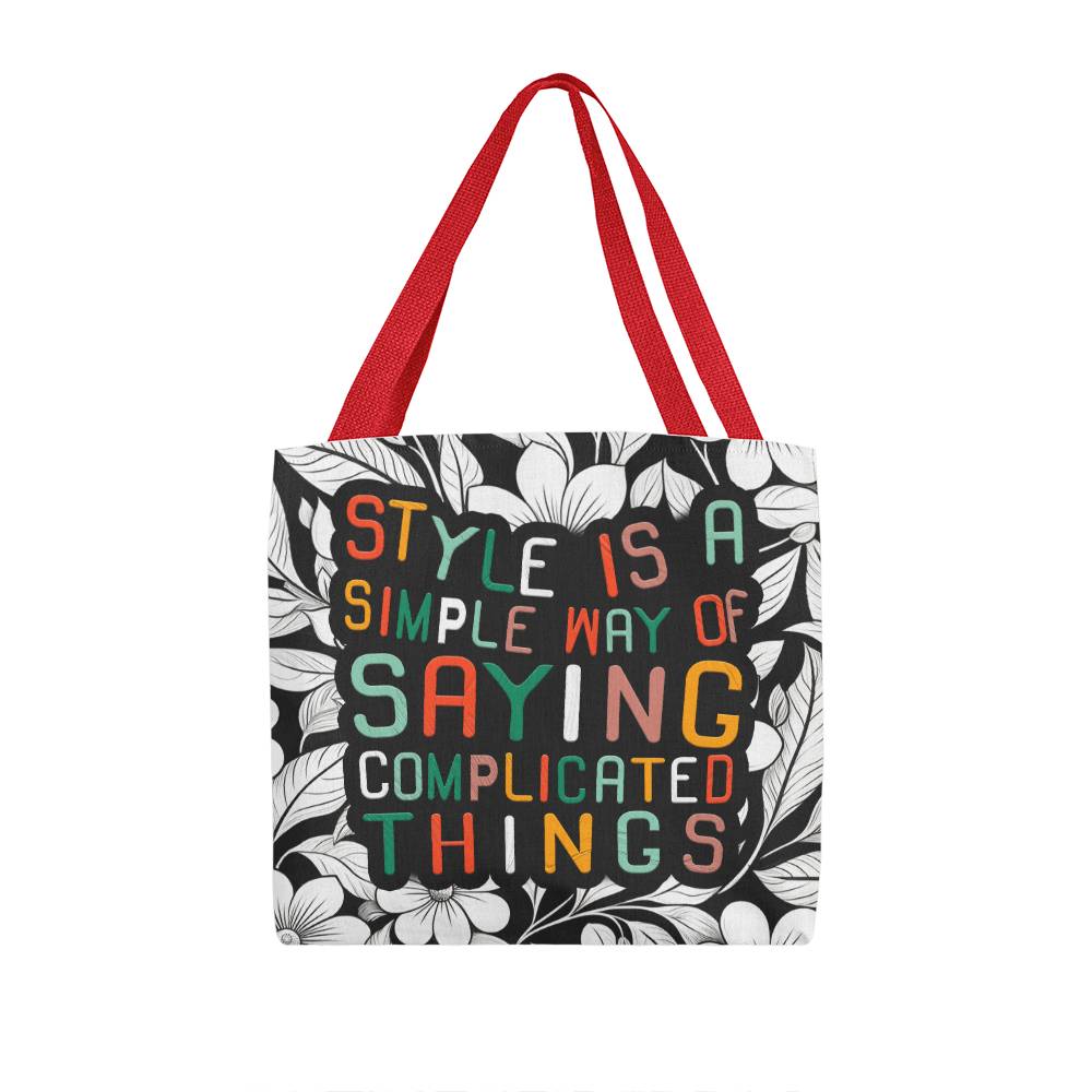 Style Is a Simple Way of Saying Complicated Things, Classic Tote Bag