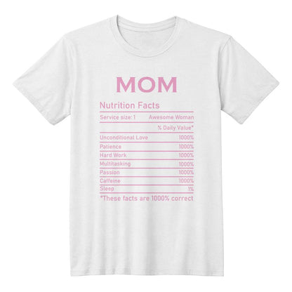 Mom Nutrition Facts-T Shirt