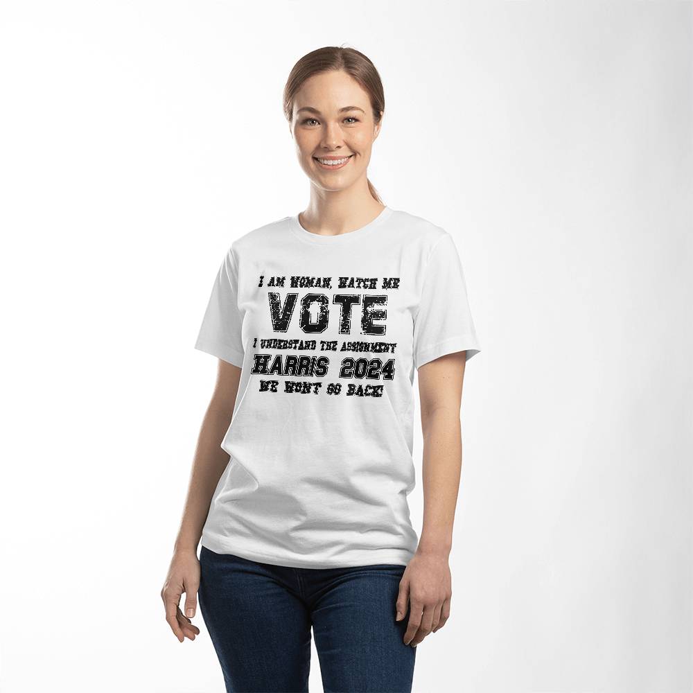 I Am Woman, Watch Me Vote, I Understand the Assignment, Harris 2024, We Wont Go Back” T-Shirt