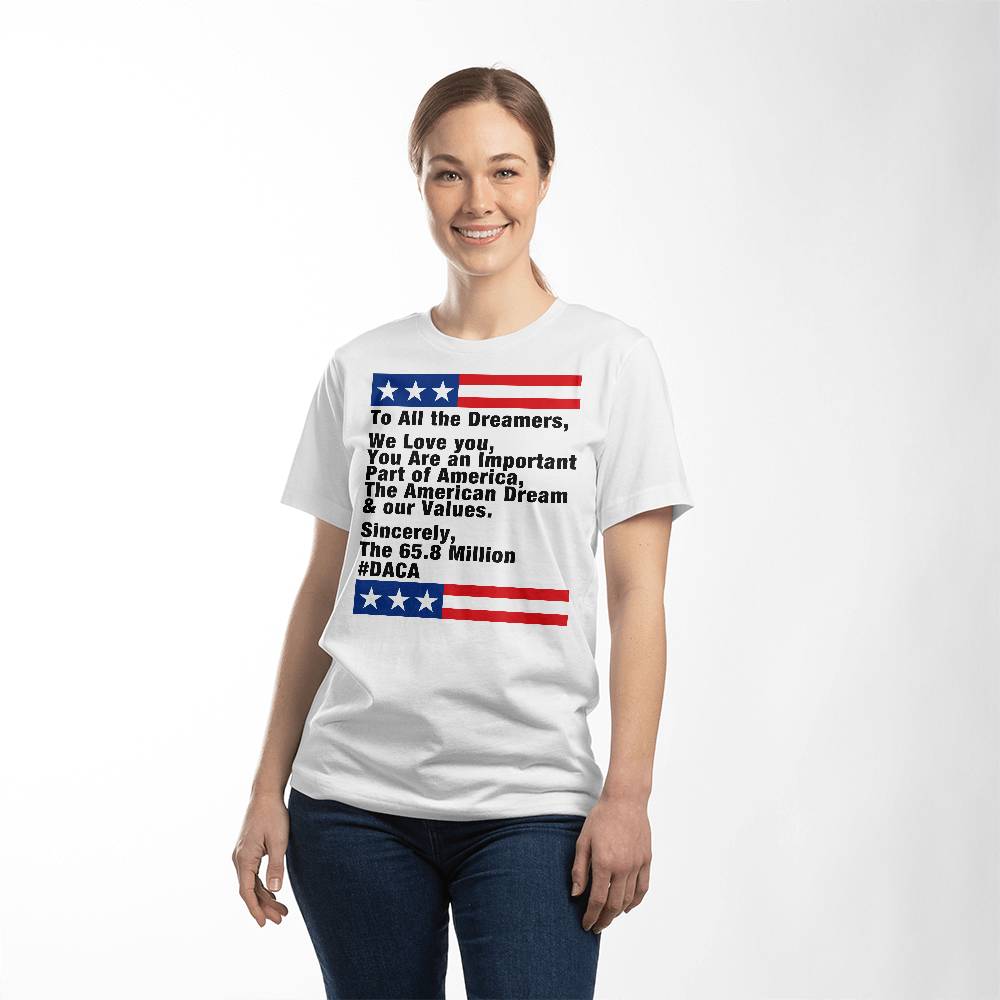 "To All the Dreamers, We Love You" T-Shirt | #DACA