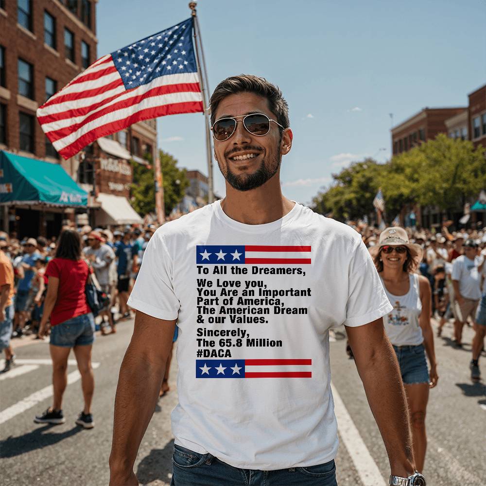 "To All the Dreamers, We Love You" T-Shirt | #DACA