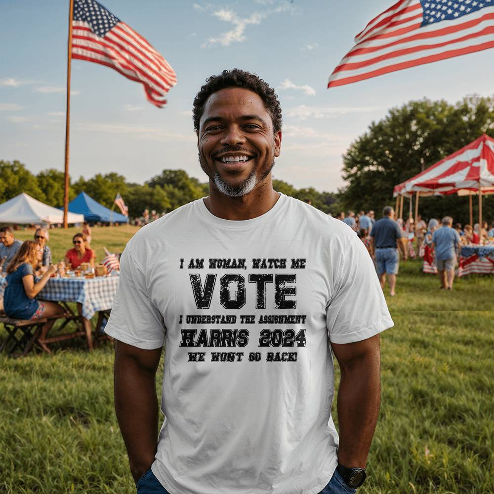 I Am Woman, Watch Me Vote, I Understand the Assignment, Harris 2024, We Wont Go Back” T-Shirt