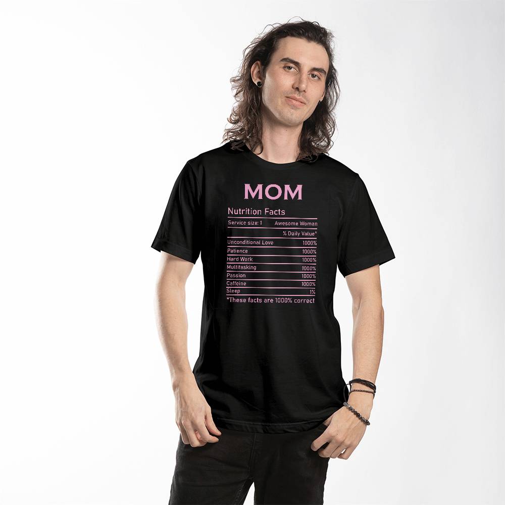 Mom Nutrition Facts-T Shirt