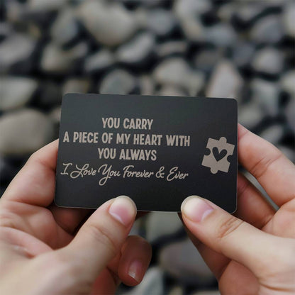 You Carry a Piece of My Heart, Metal Engraved Wallet Card